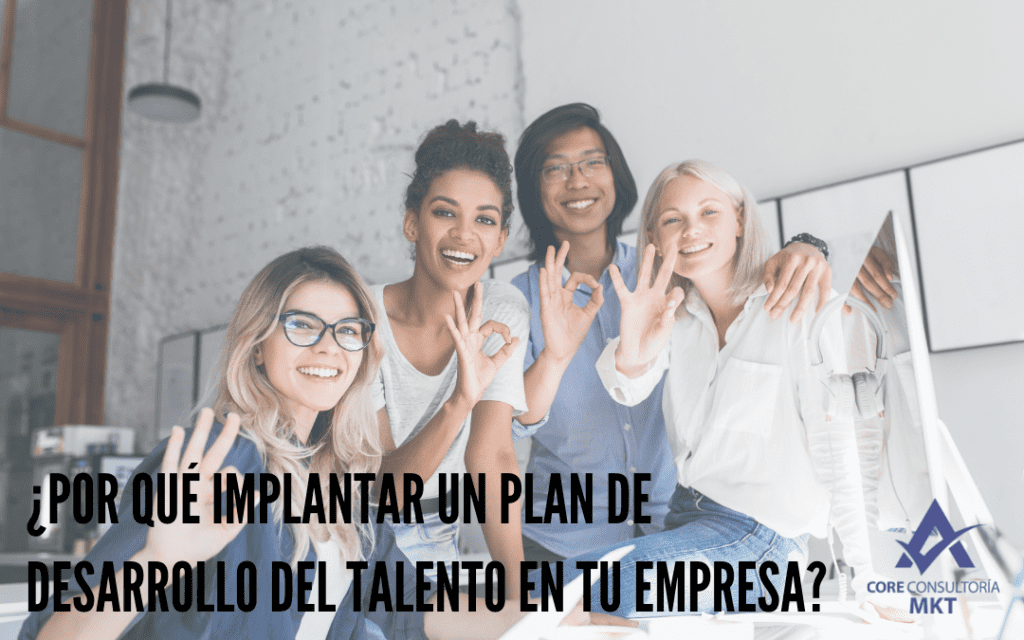 ¿Por qué implantar un plan de desarrollo del talento en tu empresa?