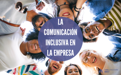 La importancia de la comunicación inclusiva en la empresa
